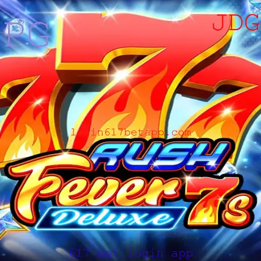 Descubra as Emoções do Jogo RushFever7sDeluxe e o Acesso pelo 617 Bet Login App